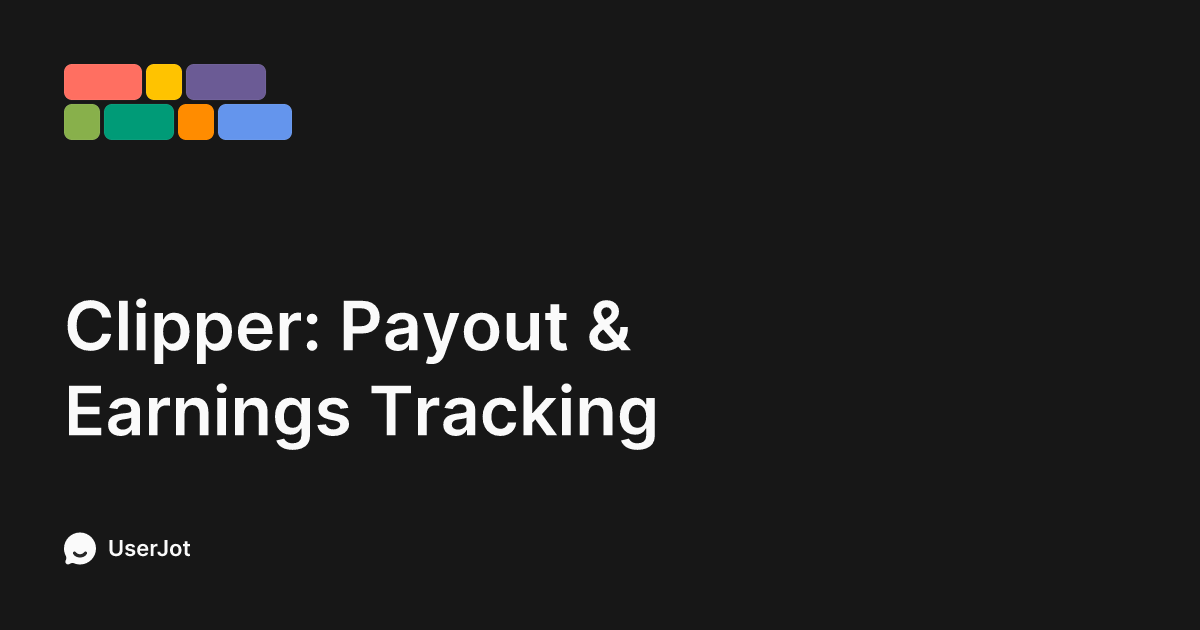 Clipper: Payout & Earnings Tracking | Clipping