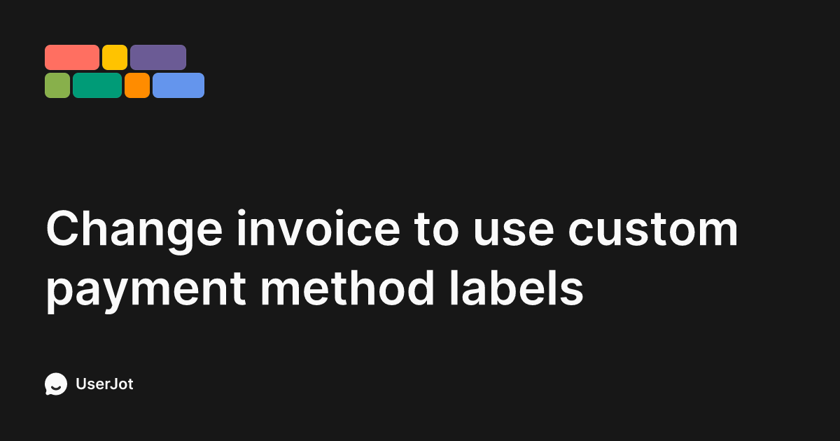Change invoice to use custom payment method labels | Swoog