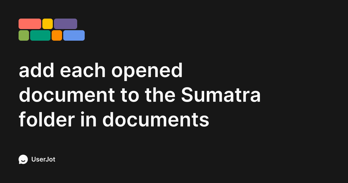 add each opened document to the Sumatra folder in documents | SumatraPDF