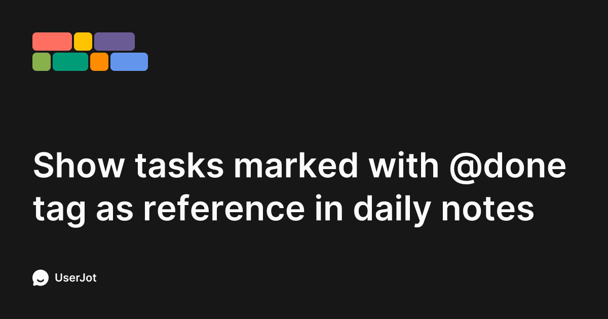 Show tasks marked with @done tag as reference in daily notes | NotePlan