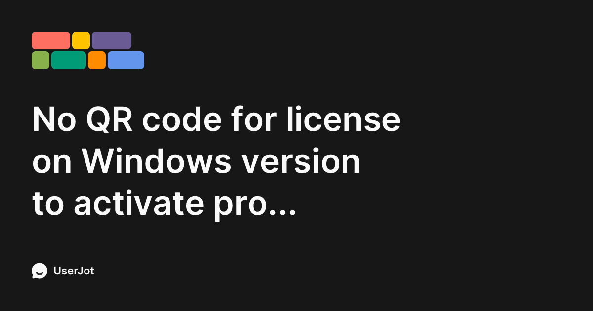 No QR code for license on Windows version to activate pro license on ...
