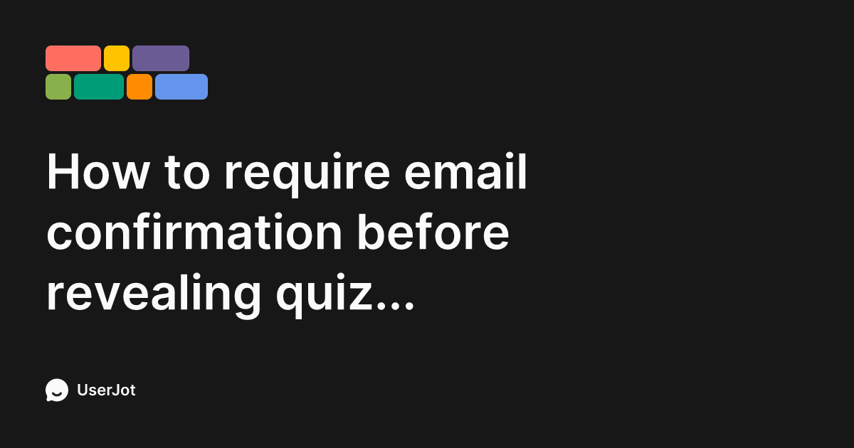 How to require email confirmation before revealing quiz results | Tally