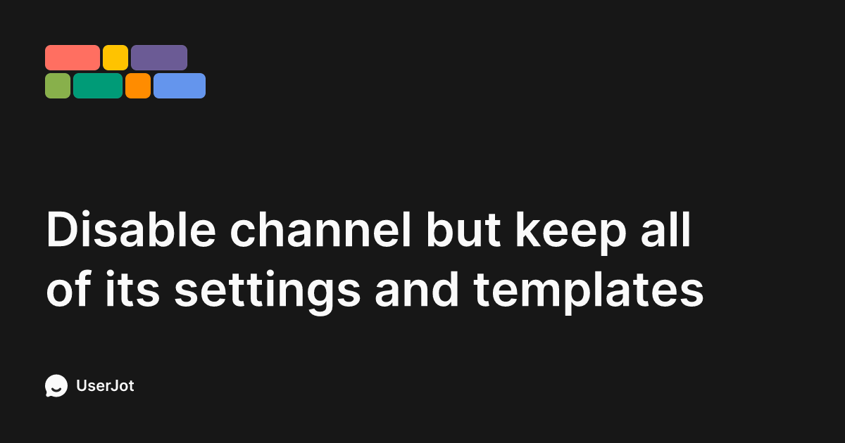 Disable channel but keep all of its settings and templates | LitCommerce