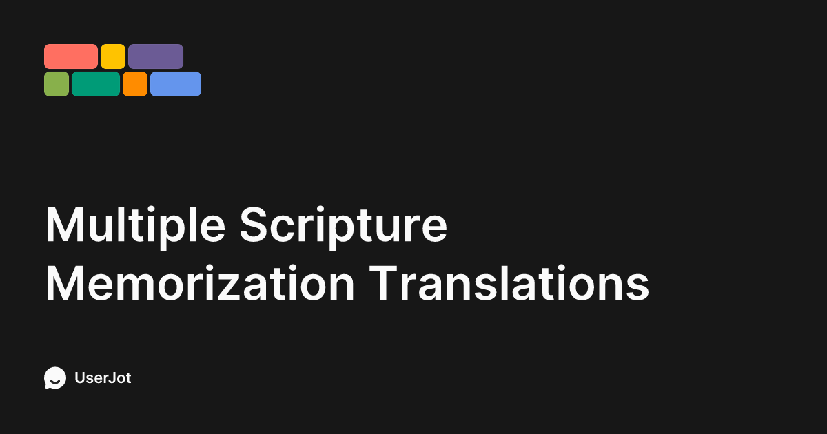 Multiple Scripture Memorization Translations | Christian Life Journal