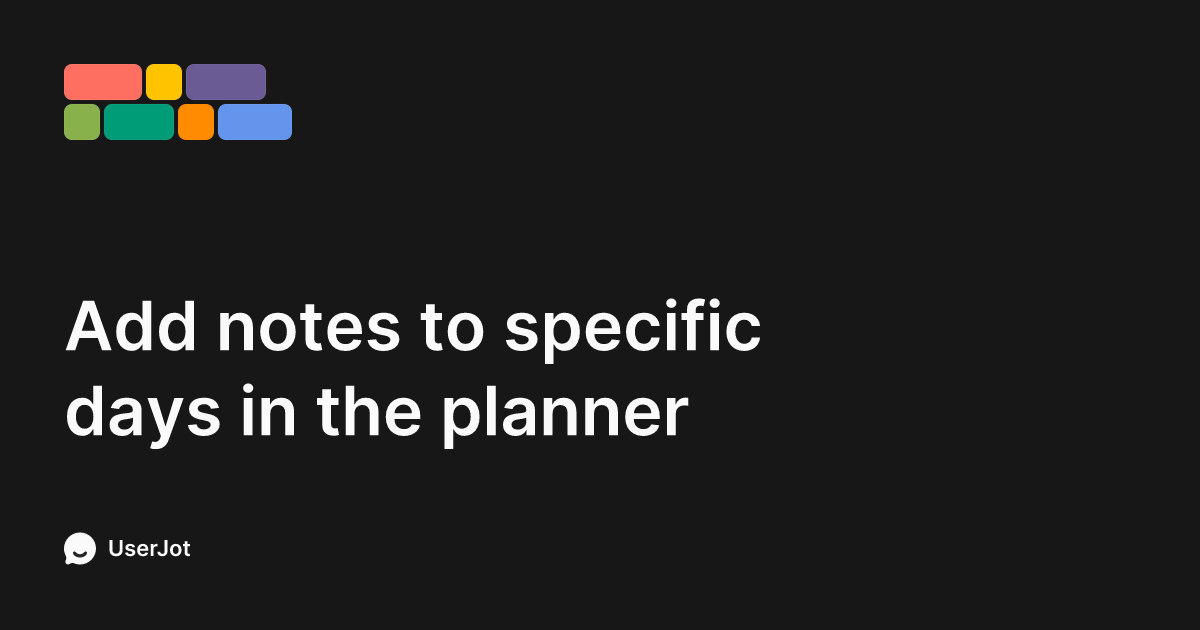 Add notes to specific days in the planner | Recipe Nook