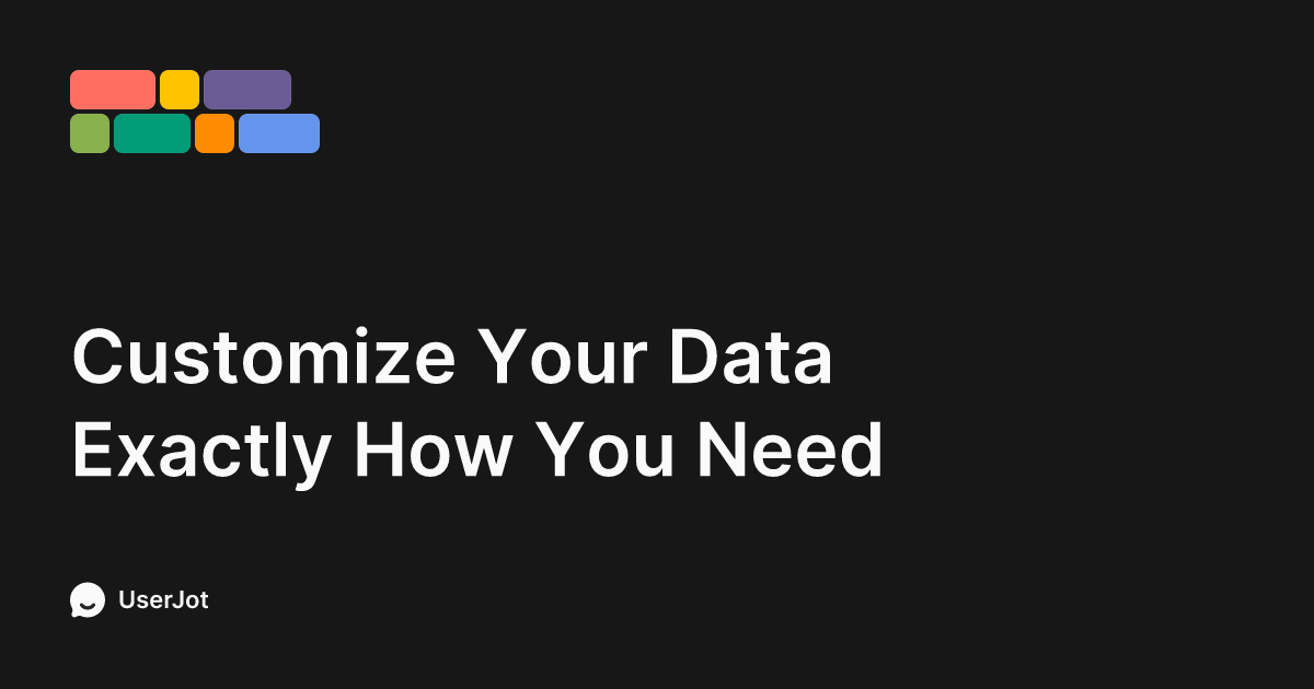 Customize Your Data Exactly How You Need | DesignHutLab