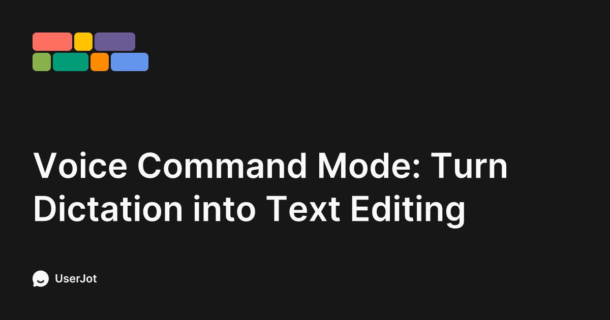 Voice Command Mode: Turn Dictation into Text Editing | Superwhisper