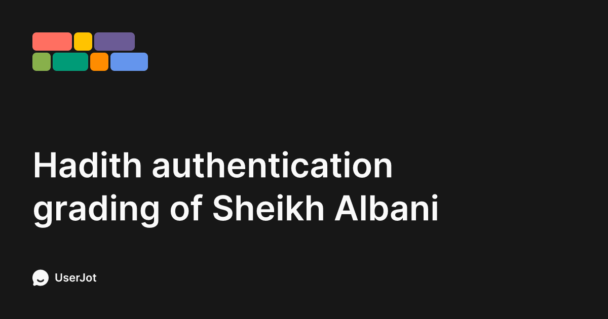 Hadith authentication grading of Sheikh Albani | Greentech Apps Foundation