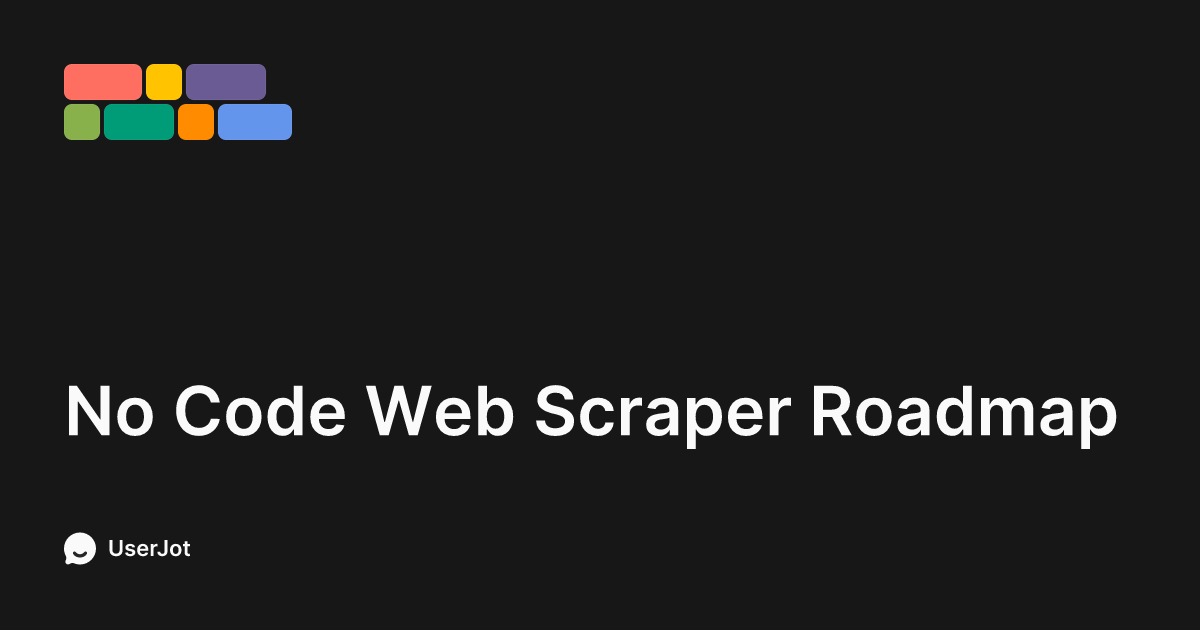 Roadmap | No Code Web Scraper